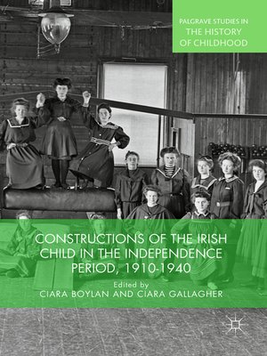 cover image of Constructions of the Irish Child in the Independence Period, 1910-1940